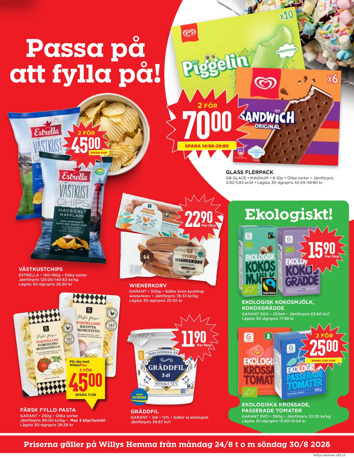 Se WILLY:S hemma reklamblad för vecka 35 på Kampanjveckan.se. Se bra erbjudanden på många varor, t.ex. chips gräddfil & lök västkustchips eller chips havsalt västkustchips. Läs reklambladet här! Sida 3
