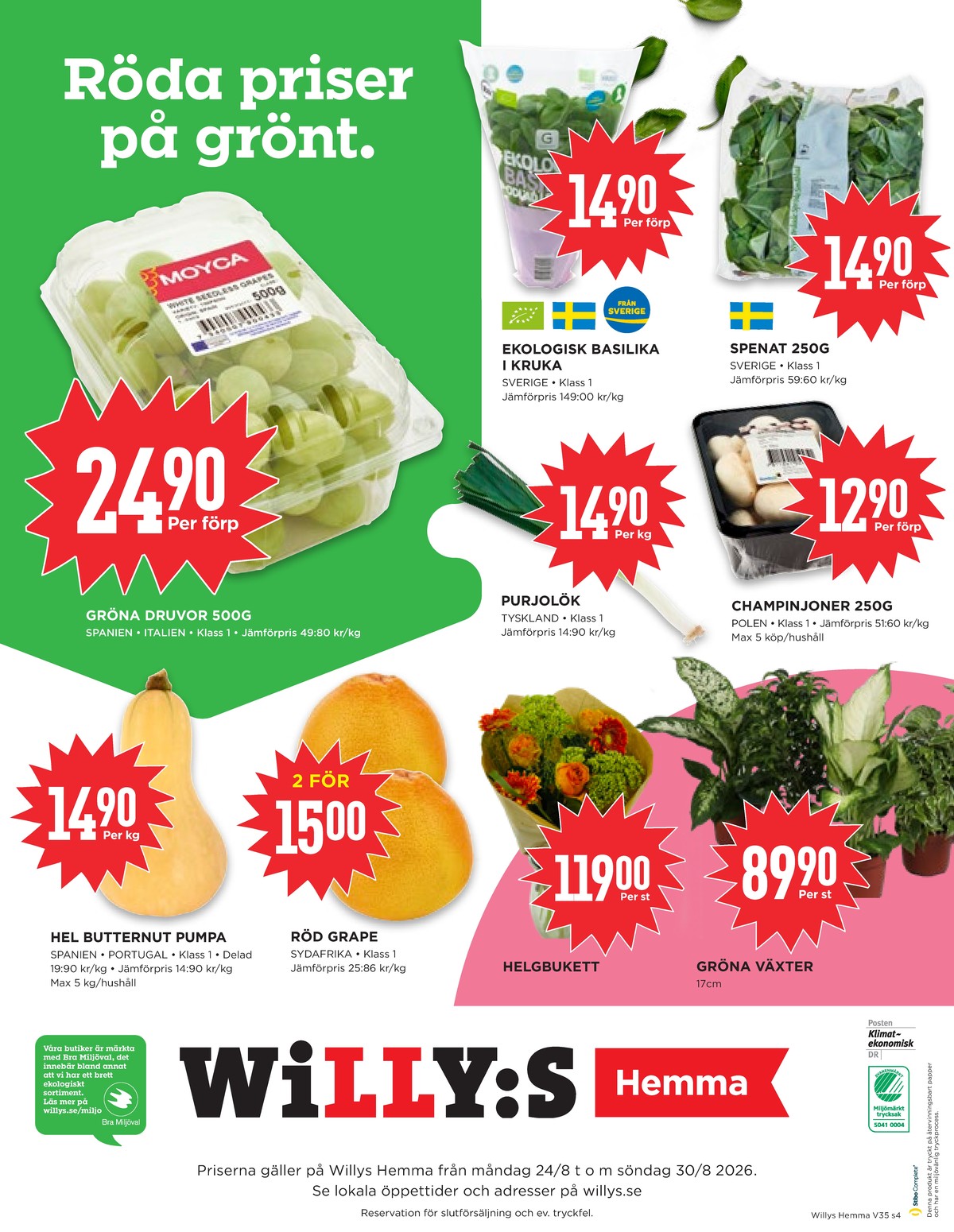 Se WILLY:S hemma reklamblad för vecka 35 på Kampanjveckan.se. Se bra erbjudanden på många varor, t.ex. vindruvor moyca eller basilika garant. Läs reklambladet här! Sida 4
