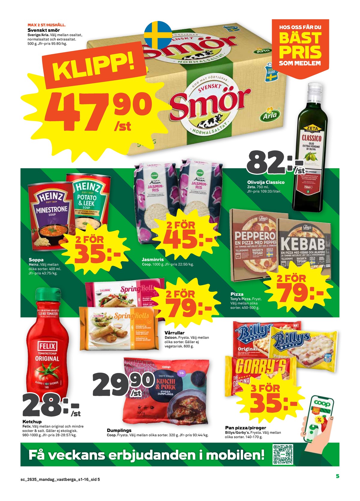 Se Stora Coop reklamblad för vecka 35 på Kampanjveckan.se. Se bra erbjudanden på många varor, t.ex. vårrullar daloon eller dumplings kimchi & pork coop. Läs reklambladet här! Sida 5
