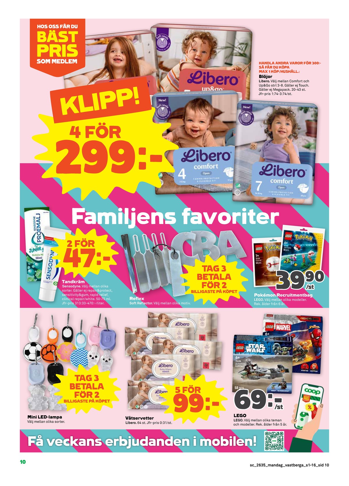 Se Stora Coop reklamblad för vecka 35 på Kampanjveckan.se. Se bra erbjudanden på många varor, t.ex. blöjor comfort eller leksaker lego. Läs reklambladet här! Sida 10
