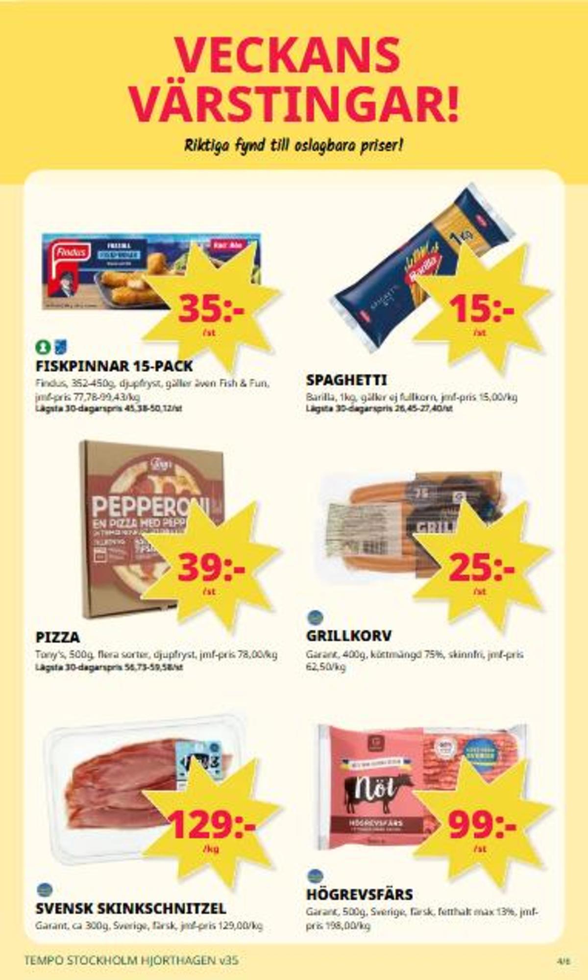 Se Tempo reklamblad för vecka 35 på Kampanjveckan.se. Se bra erbjudanden på många varor. Läs reklambladet här! Sida 4