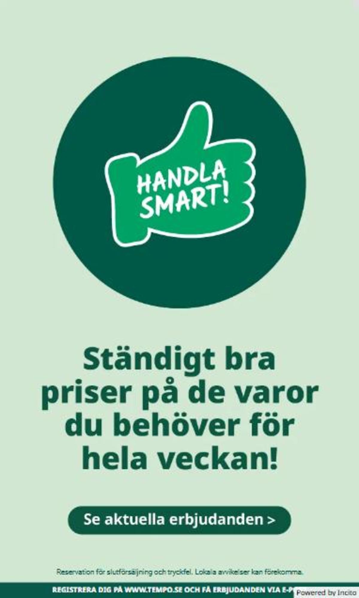 Se Tempo reklamblad för vecka 35 på Kampanjveckan.se. Se bra erbjudanden på många varor. Läs reklambladet här! Sida 6