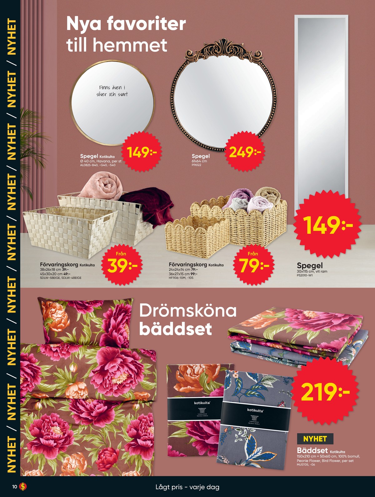 Se Dollarstore reklamblad för vecka 35 på Kampanjveckan.se. Se bra erbjudanden på många varor. Läs reklambladet här! Sida 10