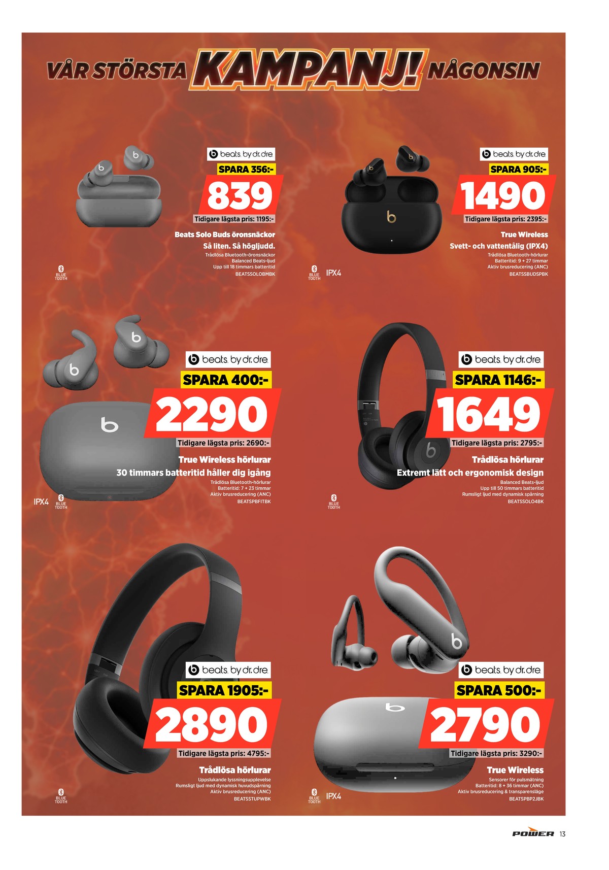 Se Power reklamblad för vecka 35 på Kampanjveckan.se. Se bra erbjudanden på många varor, t.ex. headset beats by dr. dre eller headset beats by dr. dre. Läs reklambladet här! Sida 13
