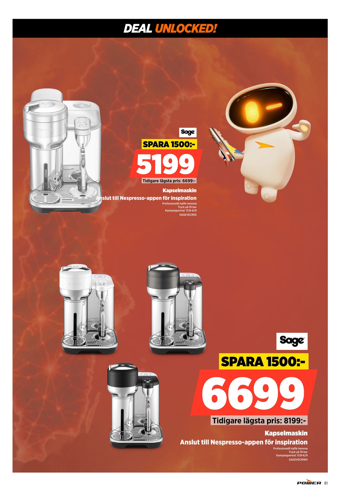 Se Power reklamblad för vecka 35 på Kampanjveckan.se. Se bra erbjudanden på många varor. Läs reklambladet här! Sida 81