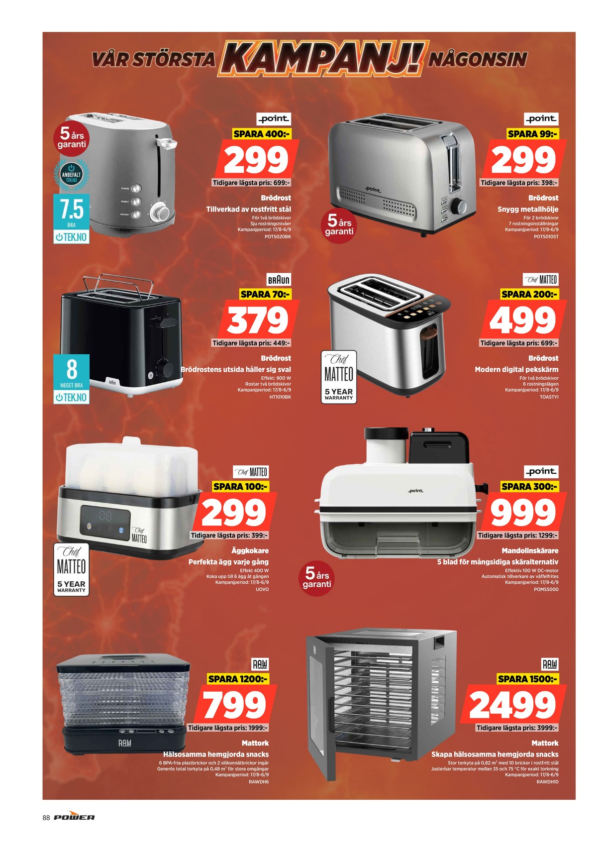 Se Power reklamblad för vecka 35 på Kampanjveckan.se. Se bra erbjudanden på många varor. Läs reklambladet här! Sida 88