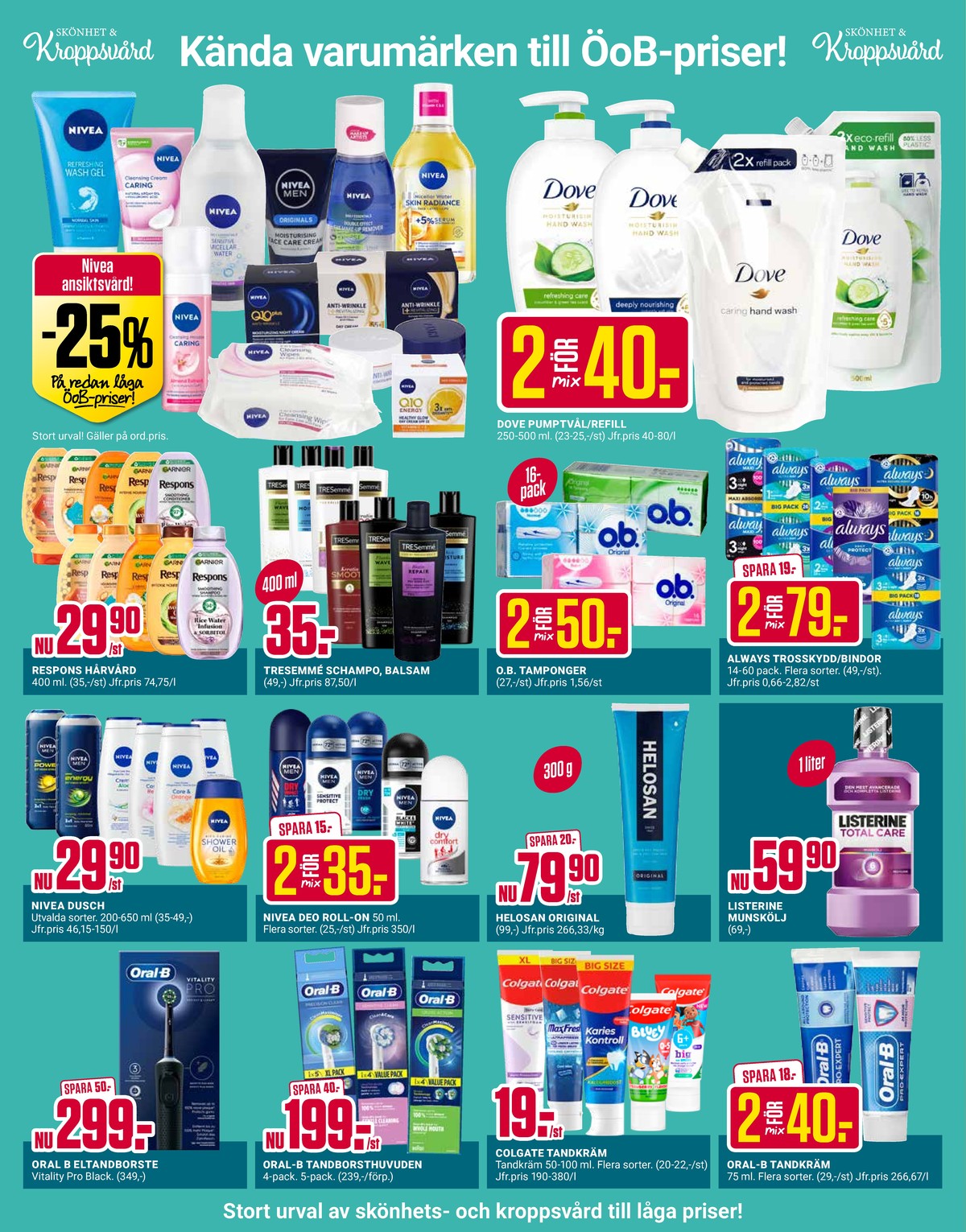 Se ÖoB reklamblad för vecka 35 på Kampanjveckan.se. Se bra erbjudanden på många varor, t.ex. ansiktstvätt nivea men eller handkräm helosan. Läs reklambladet här! Sida 2
