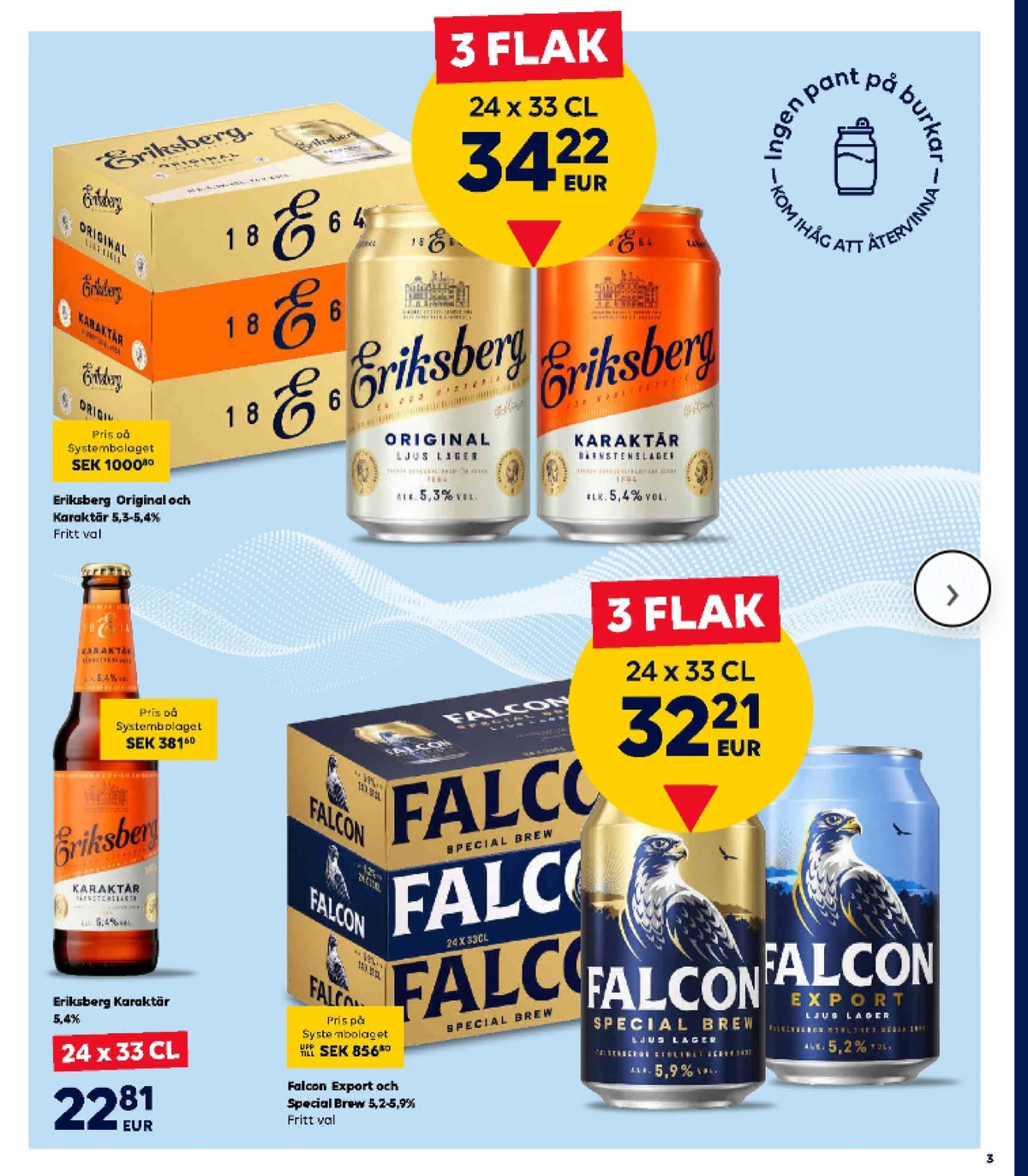 Se Scandlines Border Shop reklamblad för vecka 36 på Kampanjveckan.se. Se bra erbjudanden på många varor. Läs reklambladet här! Sida 3