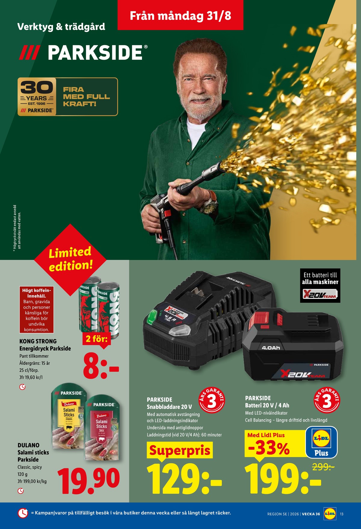 Se Lidl reklamblad för vecka 36 på Kampanjveckan.se. Se bra erbjudanden på många varor, t.ex. salami sticks parkside eller batteri parkside. Läs reklambladet här! Sida 15
