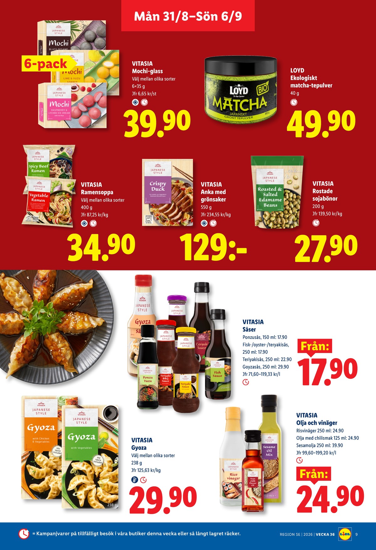Se Lidl reklamblad för vecka 36 på Kampanjveckan.se. Se bra erbjudanden på många varor, t.ex. risvinäger vitasia eller edamame bönor roasted & saltad vitasia. Läs reklambladet här! Sida 9
