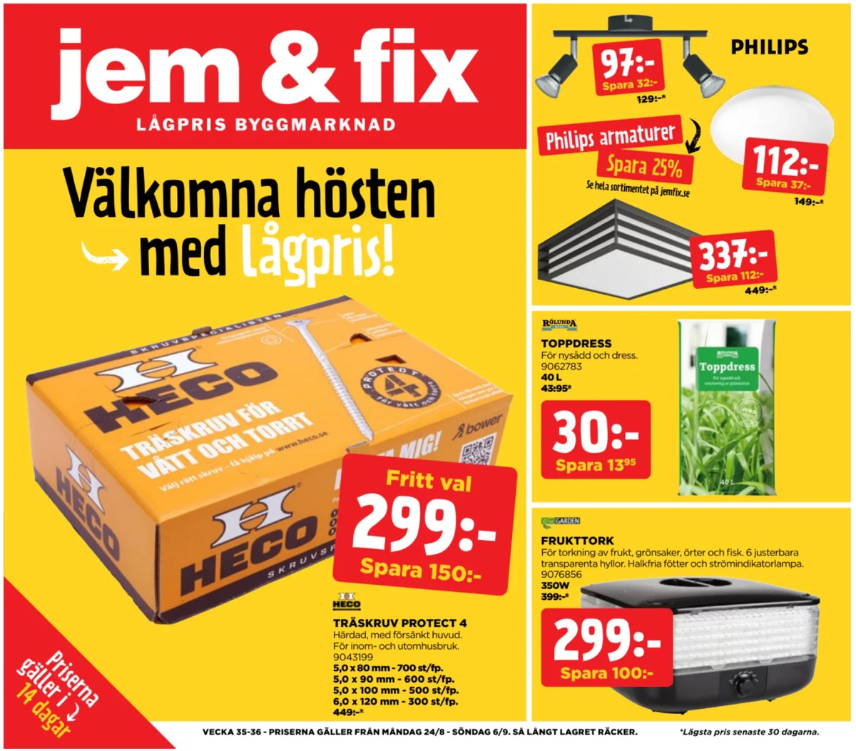Se Jem & Fix reklamblad för vecka 36 på Kampanjveckan.se. Se bra erbjudanden på många varor. Läs reklambladet här! Sida 1