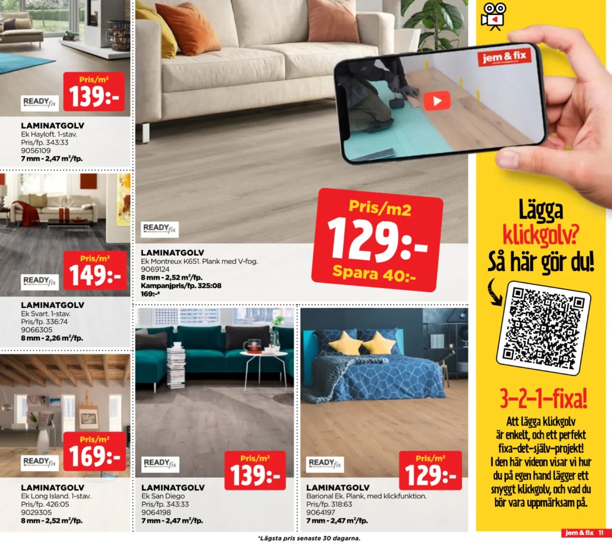 Se Jem & Fix reklamblad för vecka 36 på Kampanjveckan.se. Se bra erbjudanden på många varor. Läs reklambladet här! Sida 11