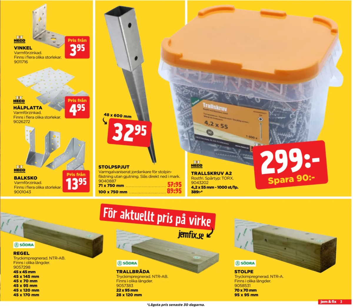 Se Jem & Fix reklamblad för vecka 36 på Kampanjveckan.se. Se bra erbjudanden på många varor. Läs reklambladet här! Sida 3