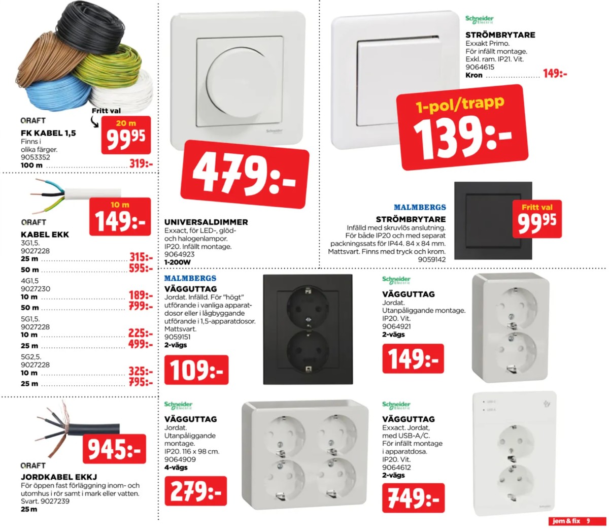 Se Jem & Fix reklamblad för vecka 36 på Kampanjveckan.se. Se bra erbjudanden på många varor. Läs reklambladet här! Sida 9