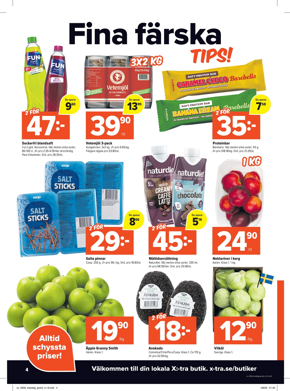 Se X:-tra reklamblad för vecka 36 på Kampanjveckan.se. Se bra erbjudanden på många varor, t.ex. Äpplen coop eller vetemjöl kungsörnen. Läs reklambladet här! Sida 4
