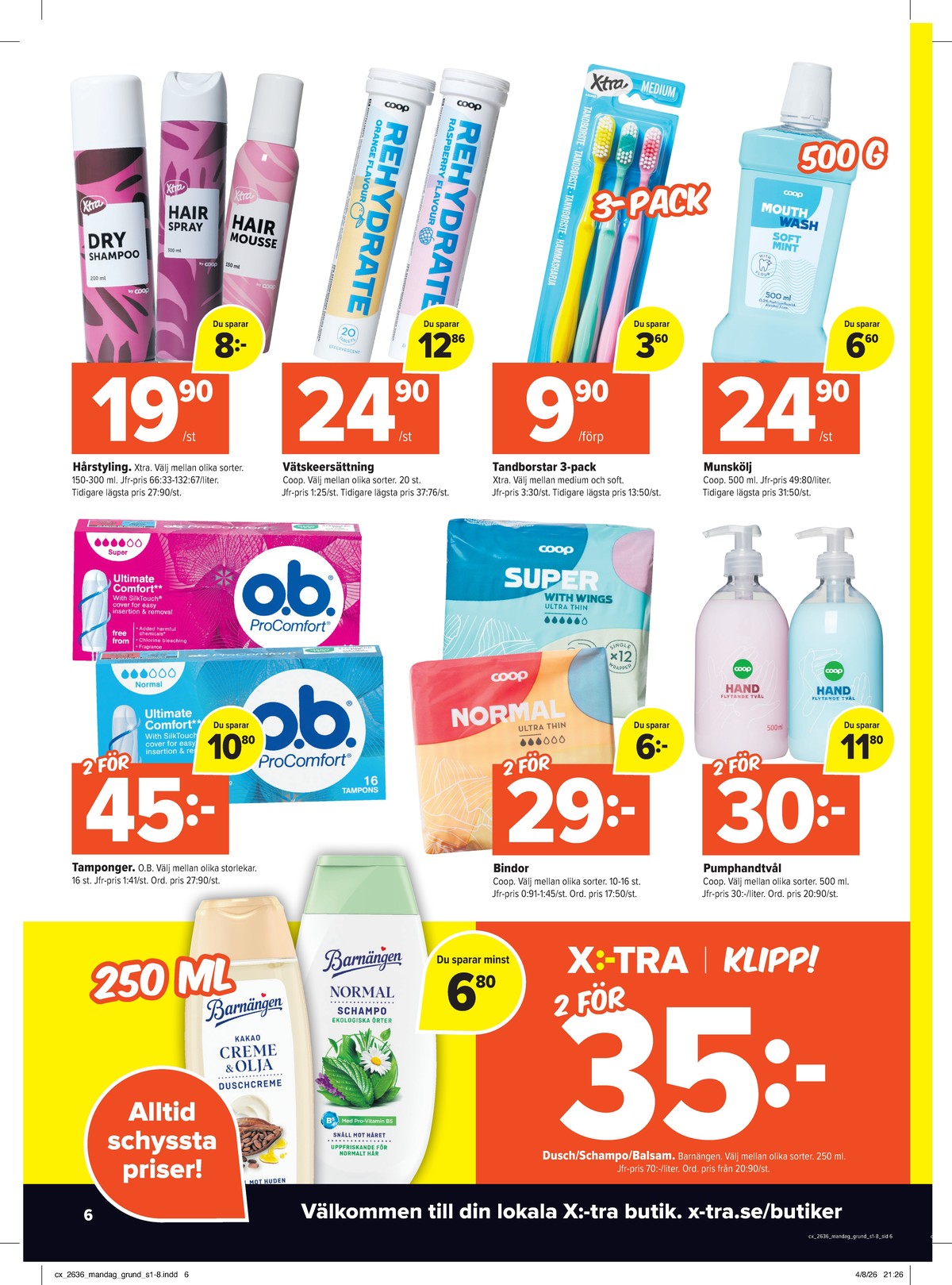 Se X:-tra reklamblad för vecka 36 på Kampanjveckan.se. Se bra erbjudanden på många varor, t.ex. tvål flytande compagnie de provence eller torrshampoo x-tra. Läs reklambladet här! Sida 6

