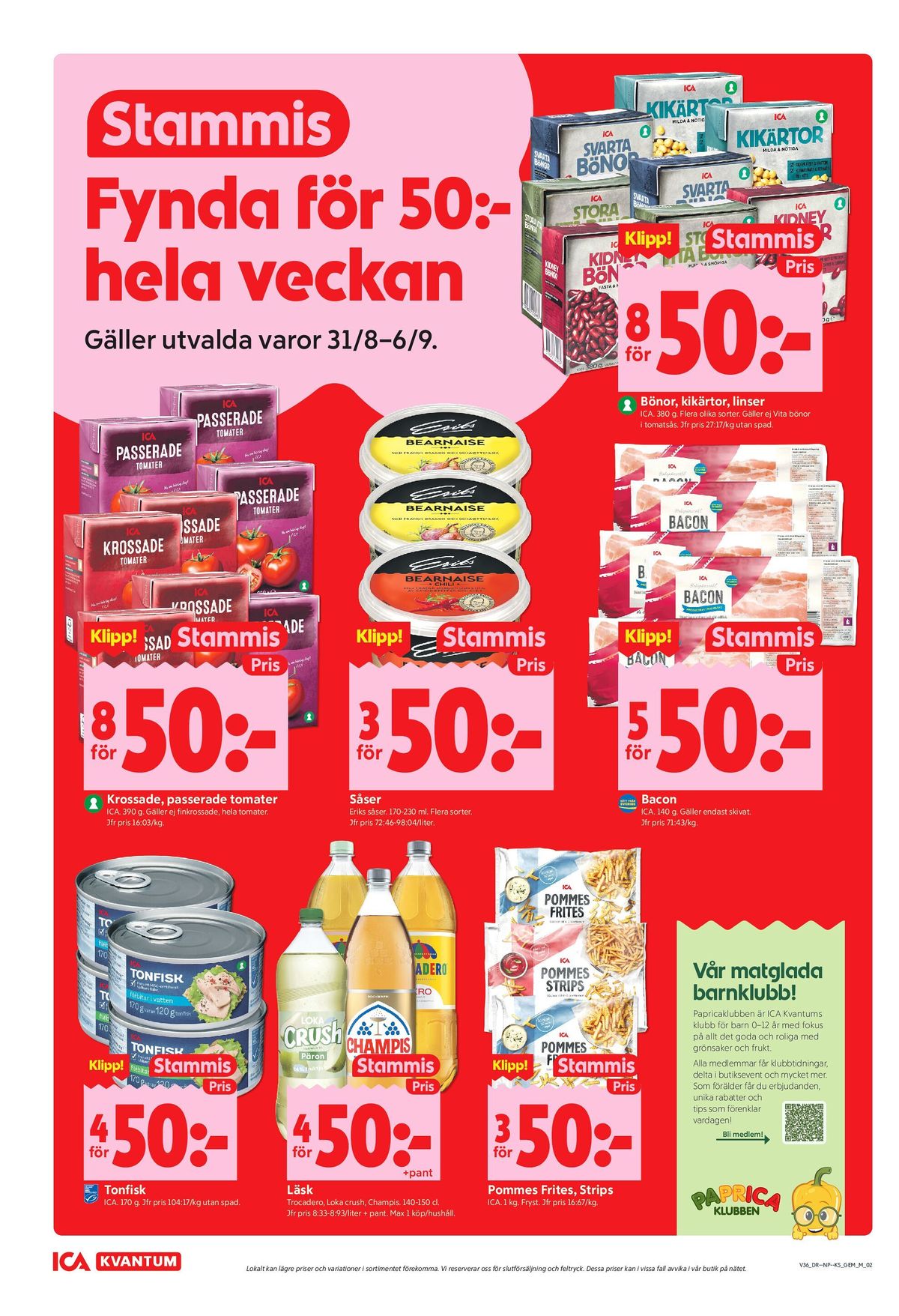 Se ICA Kvantum reklamblad för vecka 36 på Kampanjveckan.se. Se bra erbjudanden på många varor, t.ex. pommes frites ica eller tonfisk ica basic. Läs reklambladet här! Sida 2
