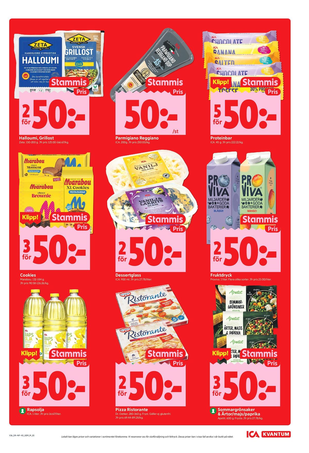 Se ICA Kvantum reklamblad för vecka 36 på Kampanjveckan.se. Se bra erbjudanden på många varor, t.ex. rapsolja ica eller blåbär fruktdryck proviva. Läs reklambladet här! Sida 3
