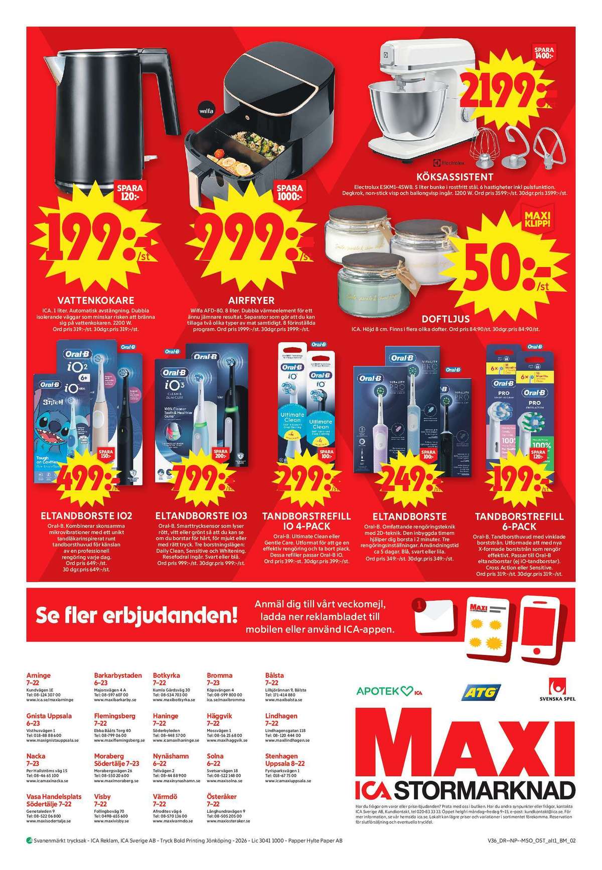 Se ICA Maxi reklamblad för vecka 36 på Kampanjveckan.se. Se bra erbjudanden på många varor, t.ex. airfryer wilfa eller eltandborste braun oral-b. Läs reklambladet här! Sida 14
