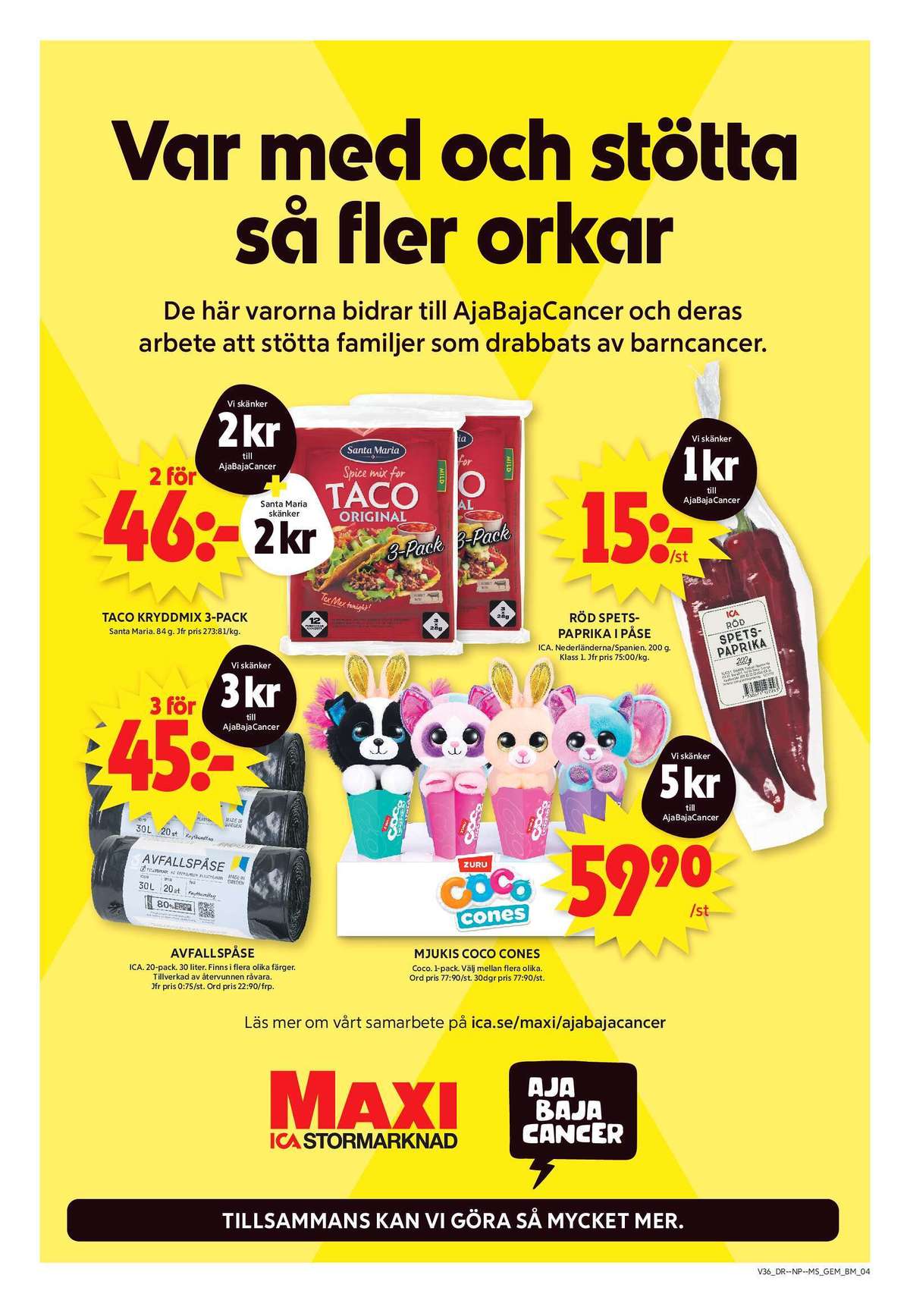 Se ICA Maxi reklamblad för vecka 36 på Kampanjveckan.se. Se bra erbjudanden på många varor, t.ex. snackpaprika ica eller taco kryddmix santa maria. Läs reklambladet här! Sida 4
