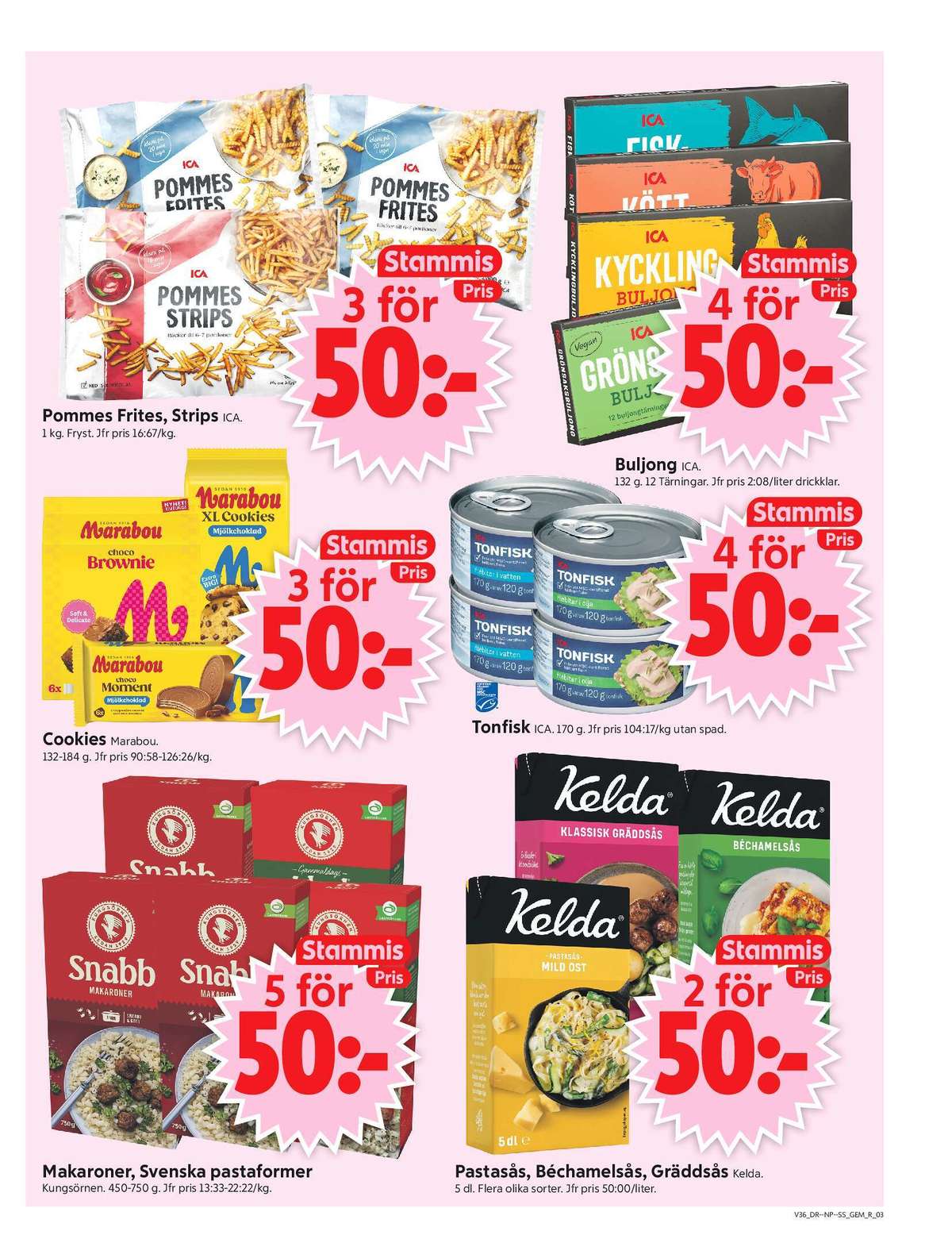 Se ICA Supermarket reklamblad för vecka 36 på Kampanjveckan.se. Se bra erbjudanden på många varor, t.ex. bechamelsås kelda eller tonfisk ica basic. Läs reklambladet här! Sida 3
