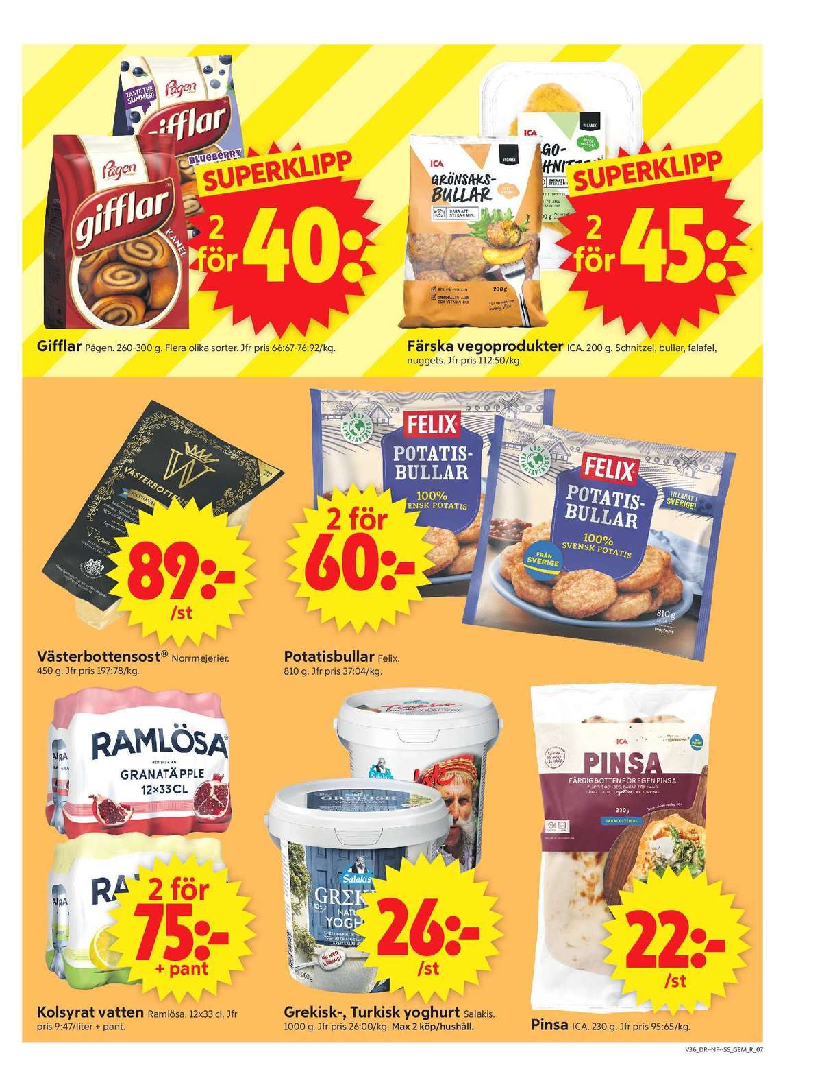 Se ICA Supermarket reklamblad för vecka 36 på Kampanjveckan.se. Se bra erbjudanden på många varor, t.ex. citron mineralvatten 12 pk citrus eller pinsa zeta. Läs reklambladet här! Sida 9

