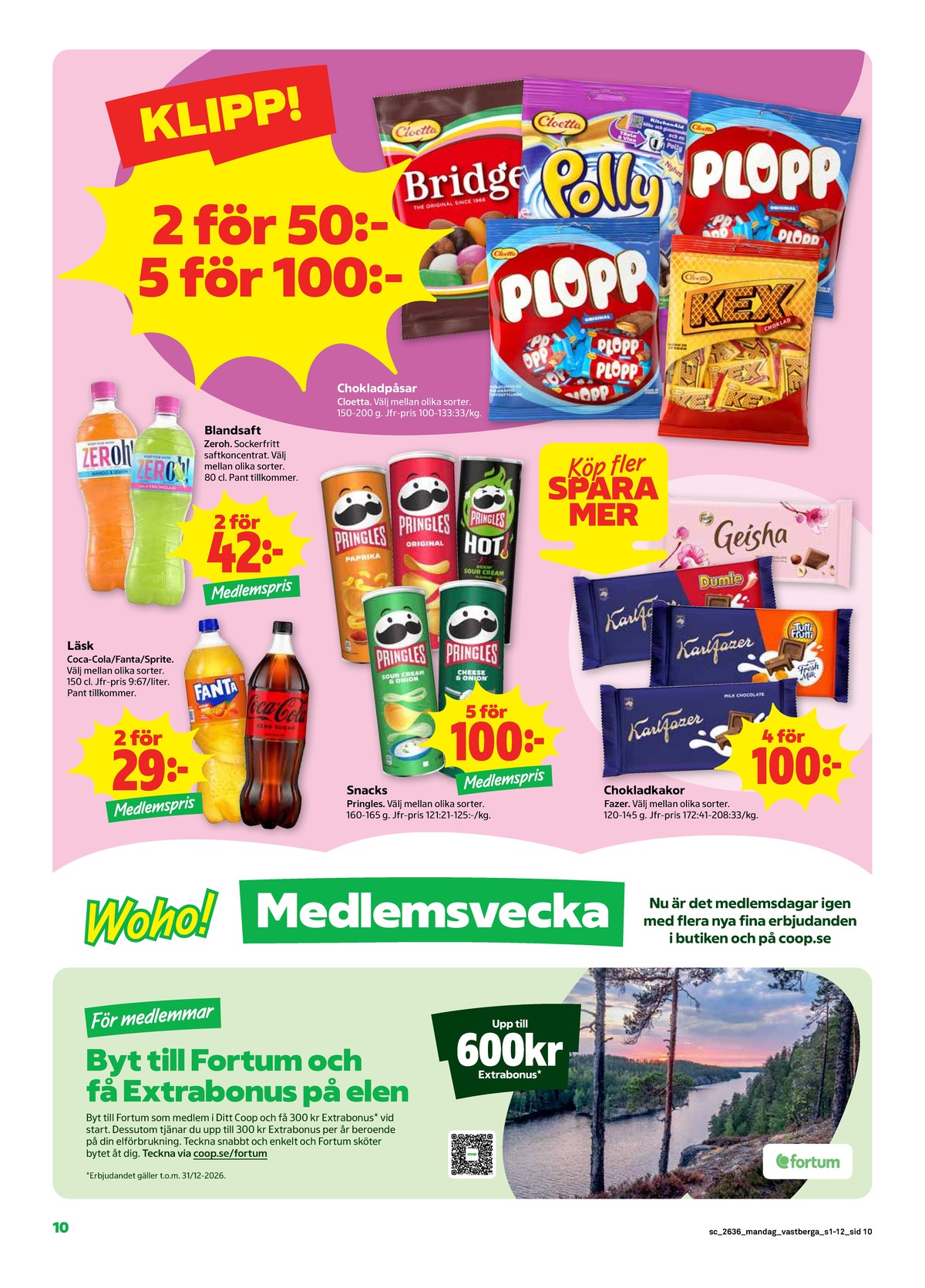 Se Stora Coop reklamblad för vecka 36 på Kampanjveckan.se. Se bra erbjudanden på många varor, t.ex. chokladkaka geisha eller lättdryck mango & lemon zeroh. Läs reklambladet här! Sida 10

