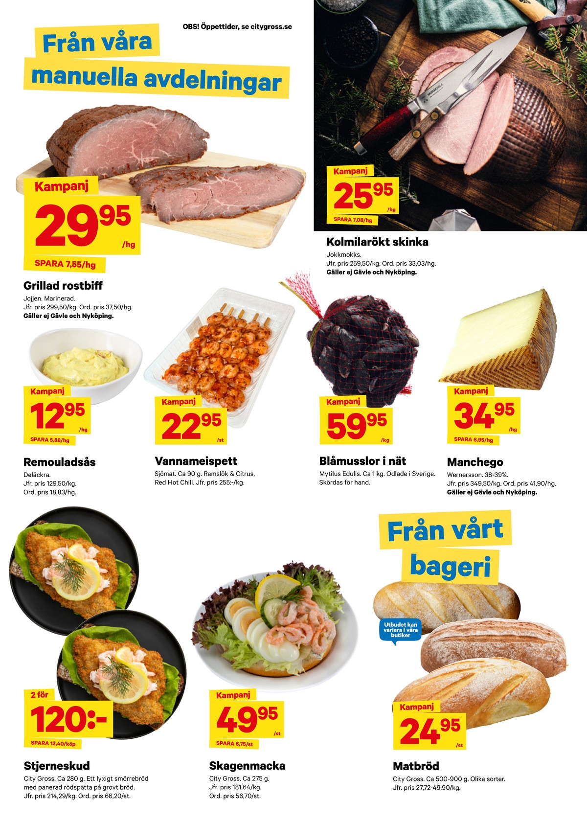 Se City Gross reklamblad för vecka 36 på Kampanjveckan.se. Se bra erbjudanden på många varor, t.ex. manchego wernerssons eller andra varor. Läs reklambladet här! Sida 9