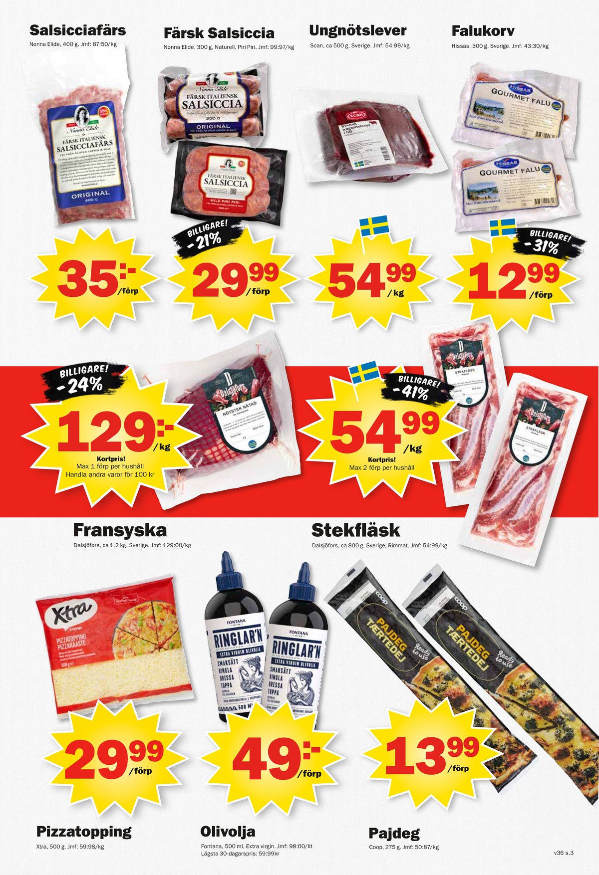Se Pekås reklamblad för vecka 36 på Kampanjveckan.se. Se bra erbjudanden på många varor, t.ex. salchichas nonna elide eller andra varor. Läs reklambladet här! Sida 3