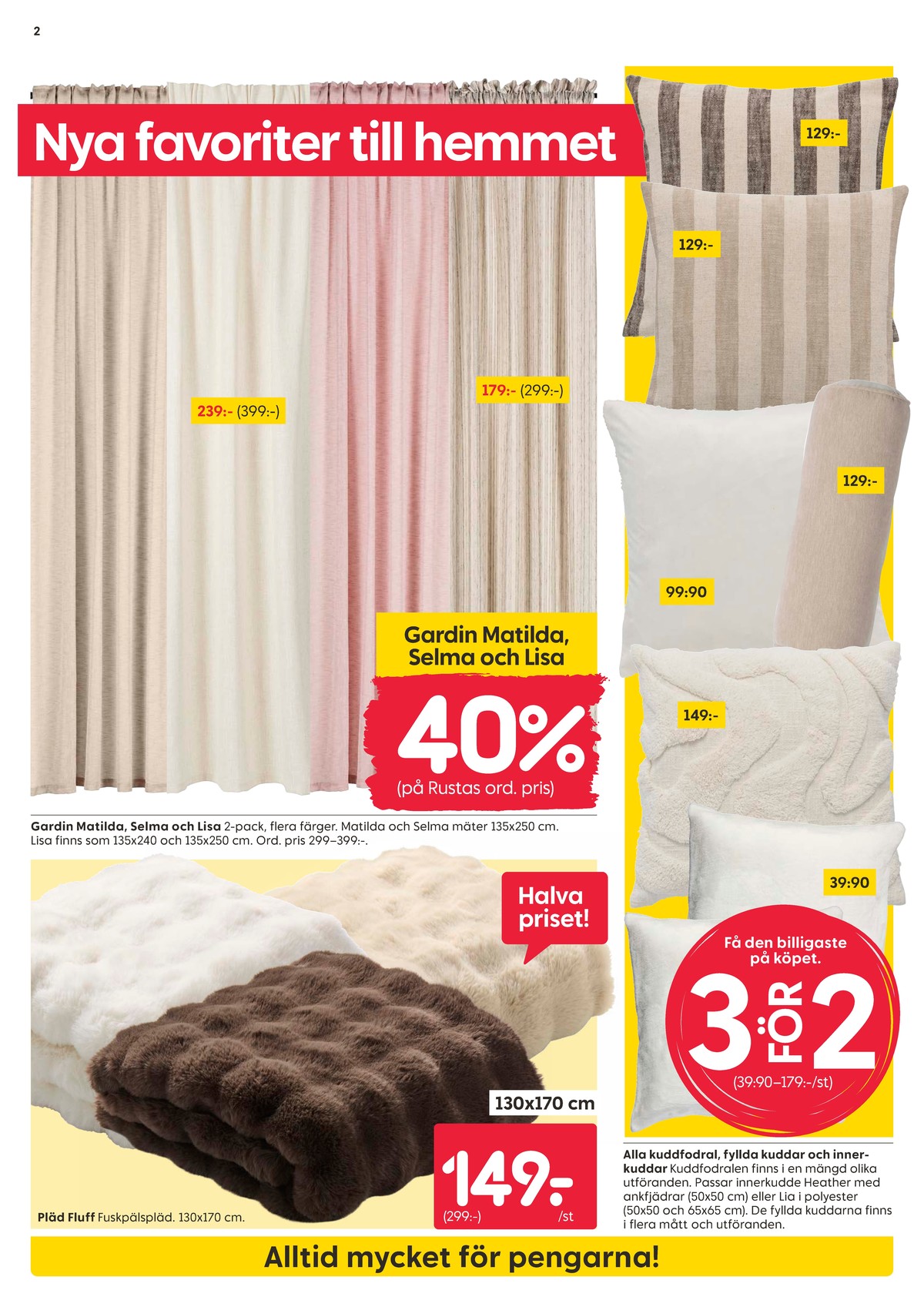 Se Rusta reklamblad för vecka 36 på Kampanjveckan.se. Se bra erbjudanden på många varor. Läs reklambladet här! Sida 2
