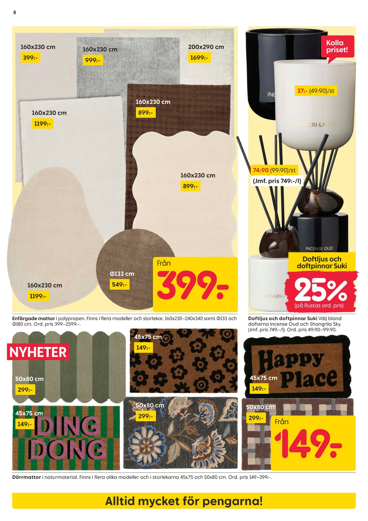 Se Rusta reklamblad för vecka 36 på Kampanjveckan.se. Se bra erbjudanden på många varor. Läs reklambladet här! Sida 8