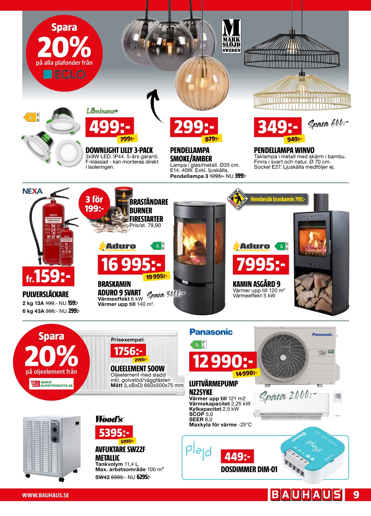 Se Bauhaus reklamblad för vecka 36 på Kampanjveckan.se. Se bra erbjudanden på många varor. Läs reklambladet här! Sida 9