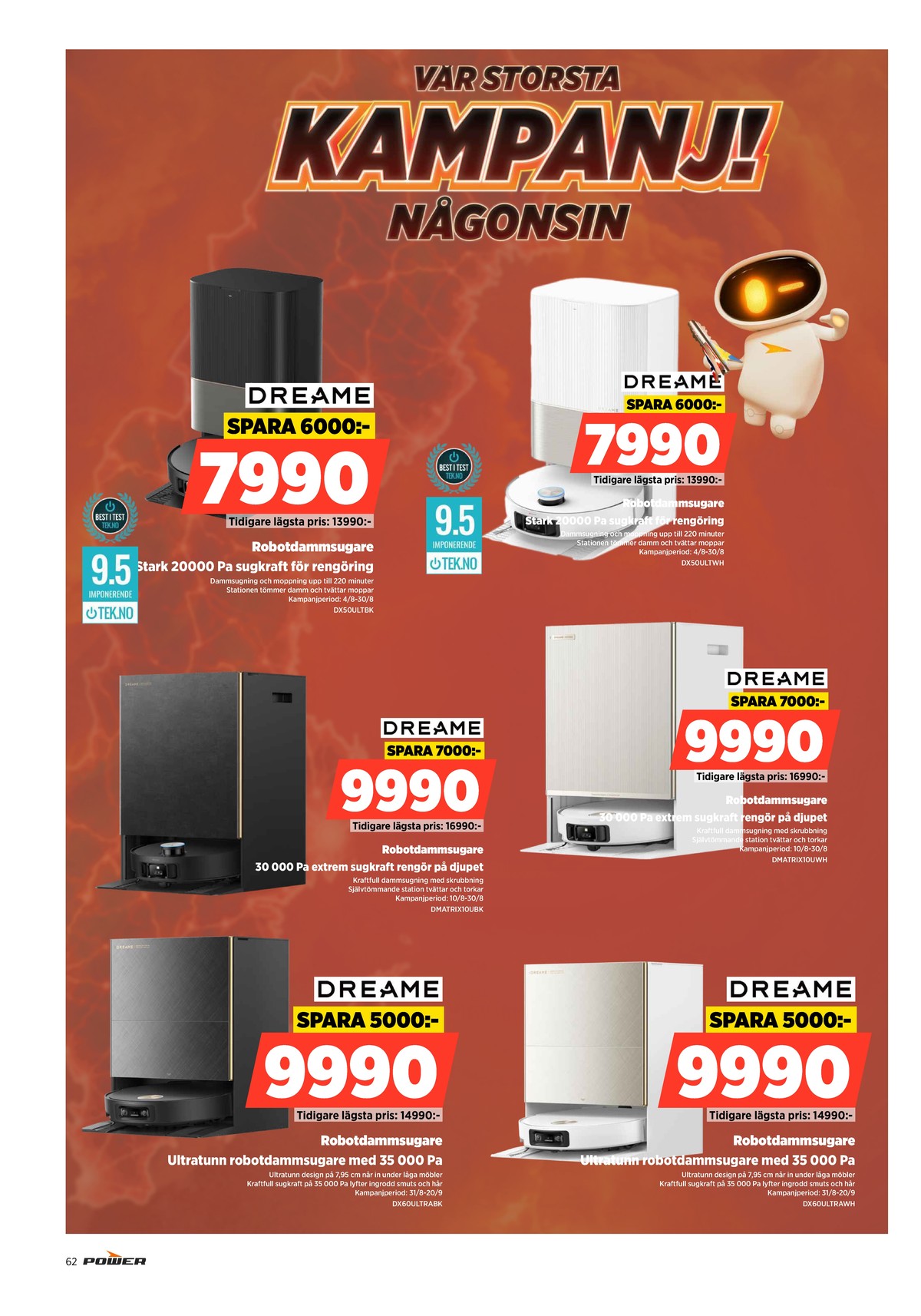Se Power reklamblad för vecka 36 på Kampanjveckan.se. Se bra erbjudanden på många varor. Läs reklambladet här! Sida 62