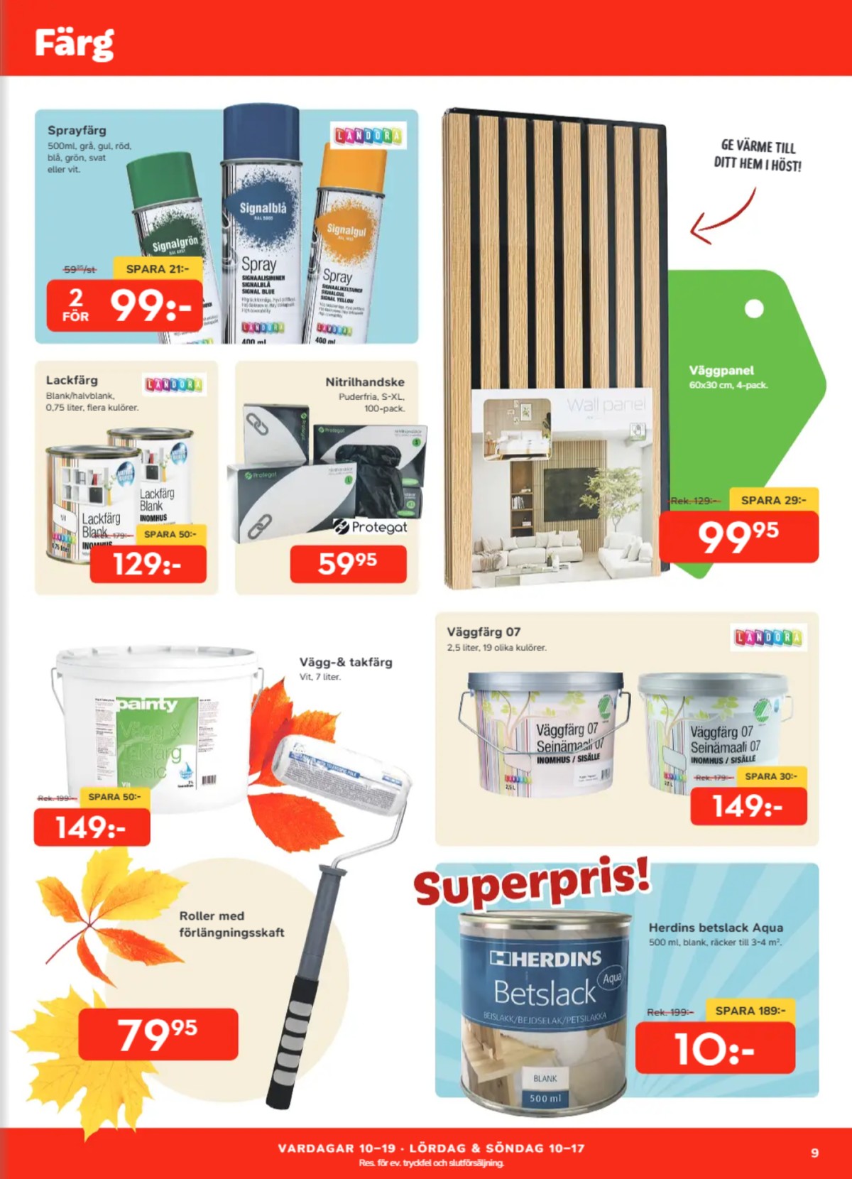 Se Bo Ohlsson reklamblad för vecka 36 på Kampanjveckan.se. Se bra erbjudanden på många varor, t.ex. sprayfärg landora eller engångshandske protegal. Läs reklambladet här! Sida 9
