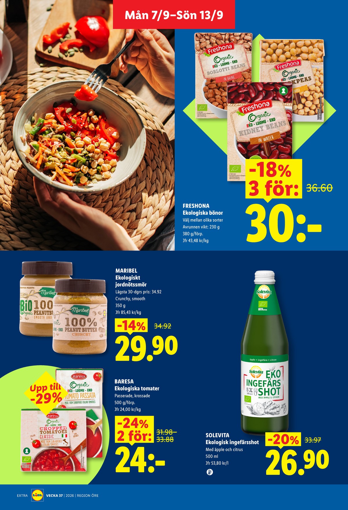 Se Lidl reklamblad för vecka 37 på Kampanjveckan.se. Se bra erbjudanden på många varor, t.ex. ingefära shot solevita eller jordnötssmör crunchy maribel. Läs reklambladet här! Sida 13
