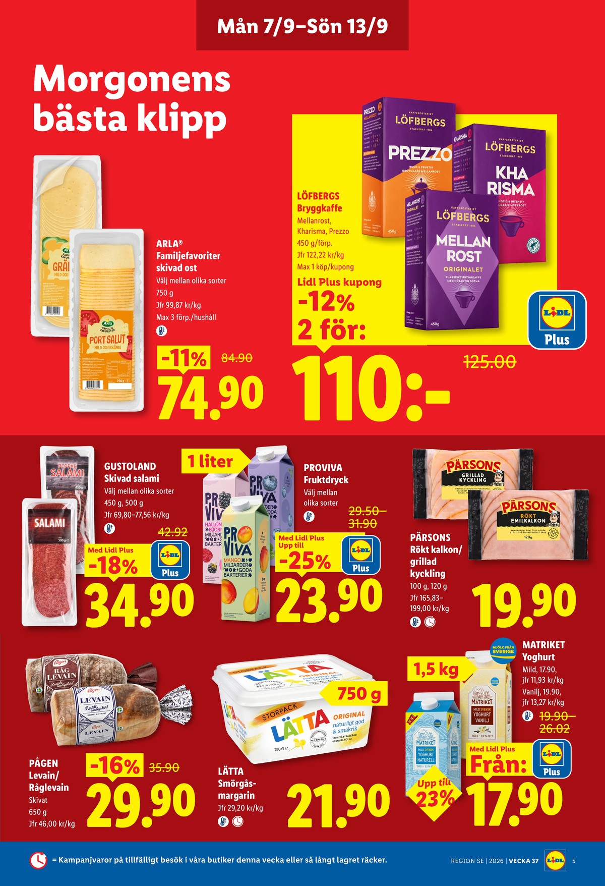 Se Lidl reklamblad för vecka 37 på Kampanjveckan.se. Se bra erbjudanden på många varor, t.ex. bröd levain eller emilskinka rökt pärsons. Läs reklambladet här! Sida 5
