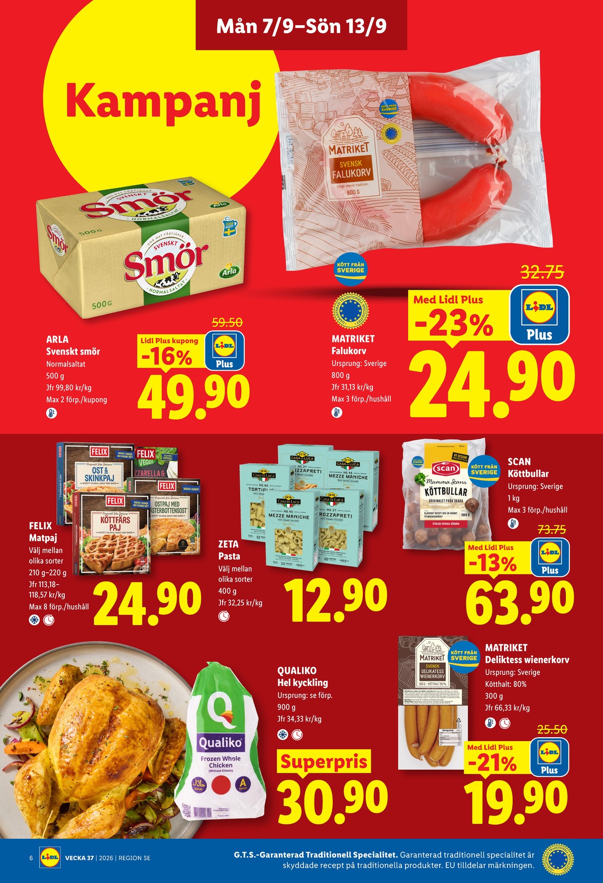 Se Lidl reklamblad för vecka 37 på Kampanjveckan.se. Se bra erbjudanden på många varor, t.ex. köttbullar mamma scan eller wienerkorv matriket. Läs reklambladet här! Sida 6
