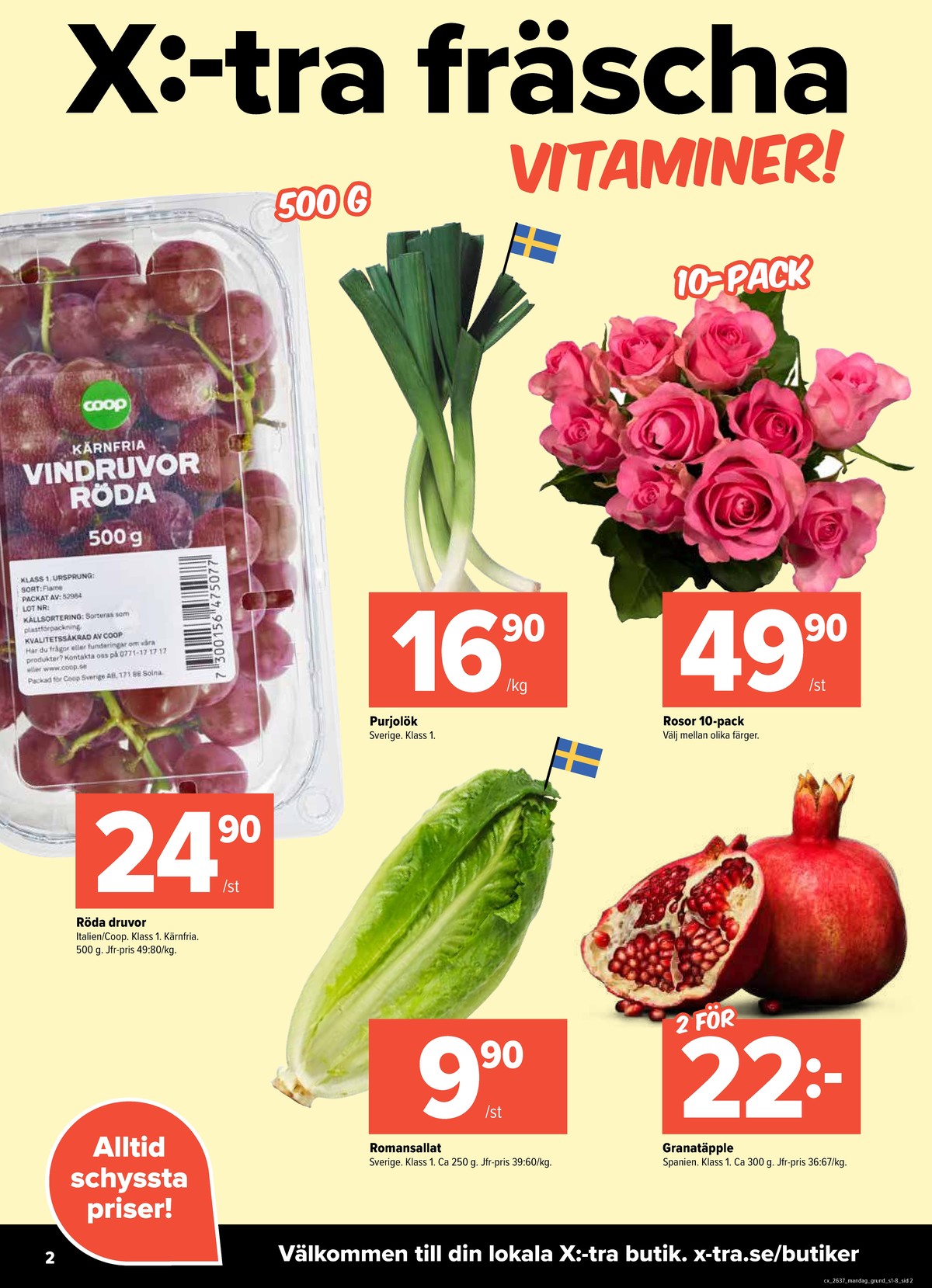 Se X:-tra reklamblad för vecka 37 på Kampanjveckan.se. Se bra erbjudanden på många varor, t.ex. granatäpplen okänd eller vindruvor coop. Läs reklambladet här! Sida 2
