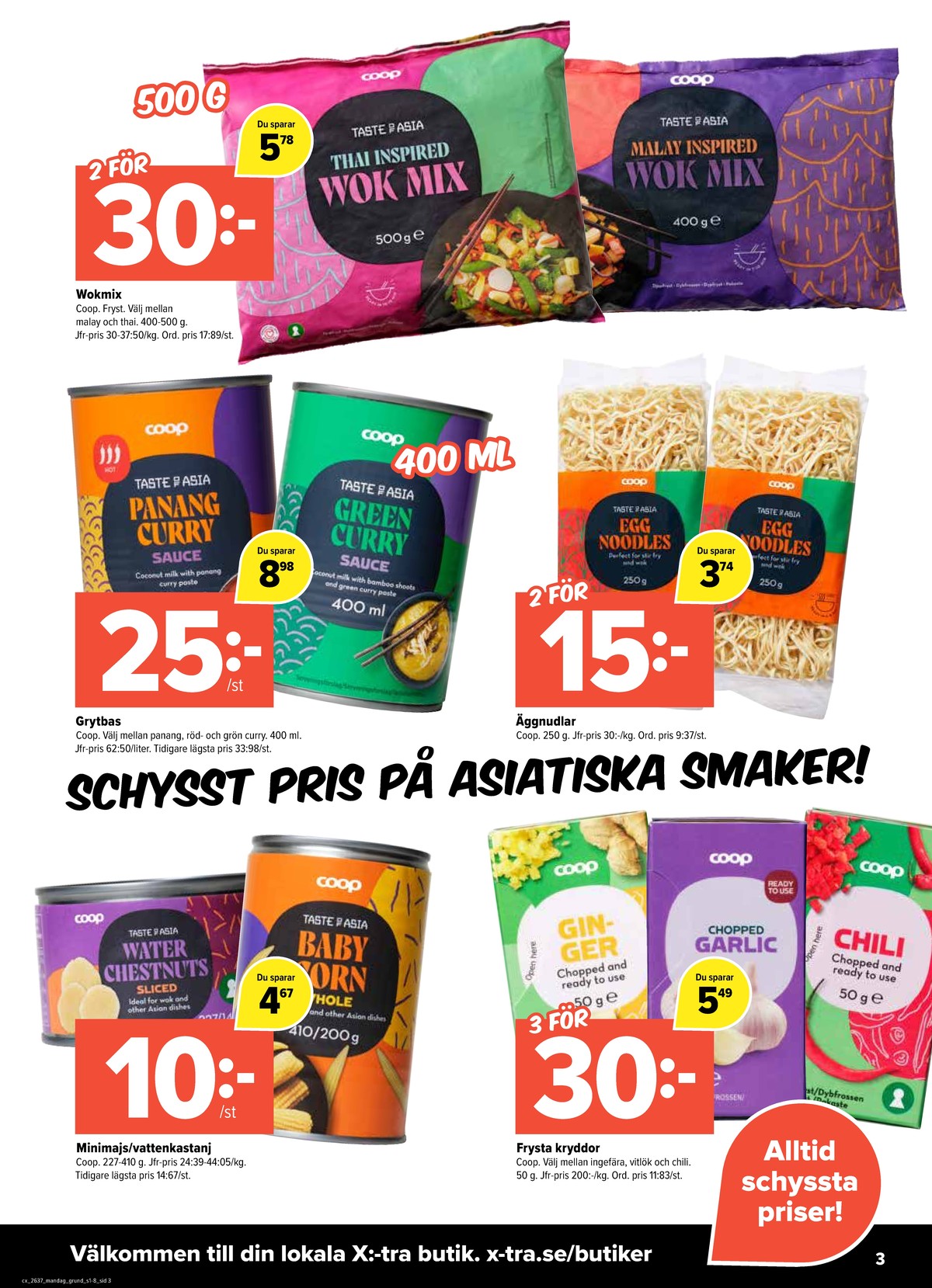 Se X:-tra reklamblad för vecka 37 på Kampanjveckan.se. Se bra erbjudanden på många varor, t.ex. grytbaser coop eller nudlar coop. Läs reklambladet här! Sida 3
