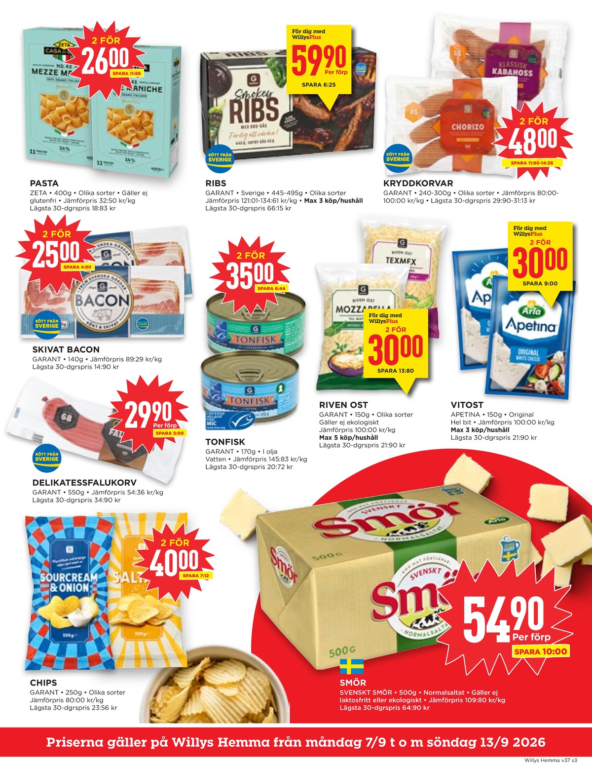 Se WILLY:S hemma reklamblad för vecka 37 på Kampanjveckan.se. Se bra erbjudanden på många varor, t.ex. pasta sorterad casa di luca eller spareribs garant. Läs reklambladet här! Sida 3

