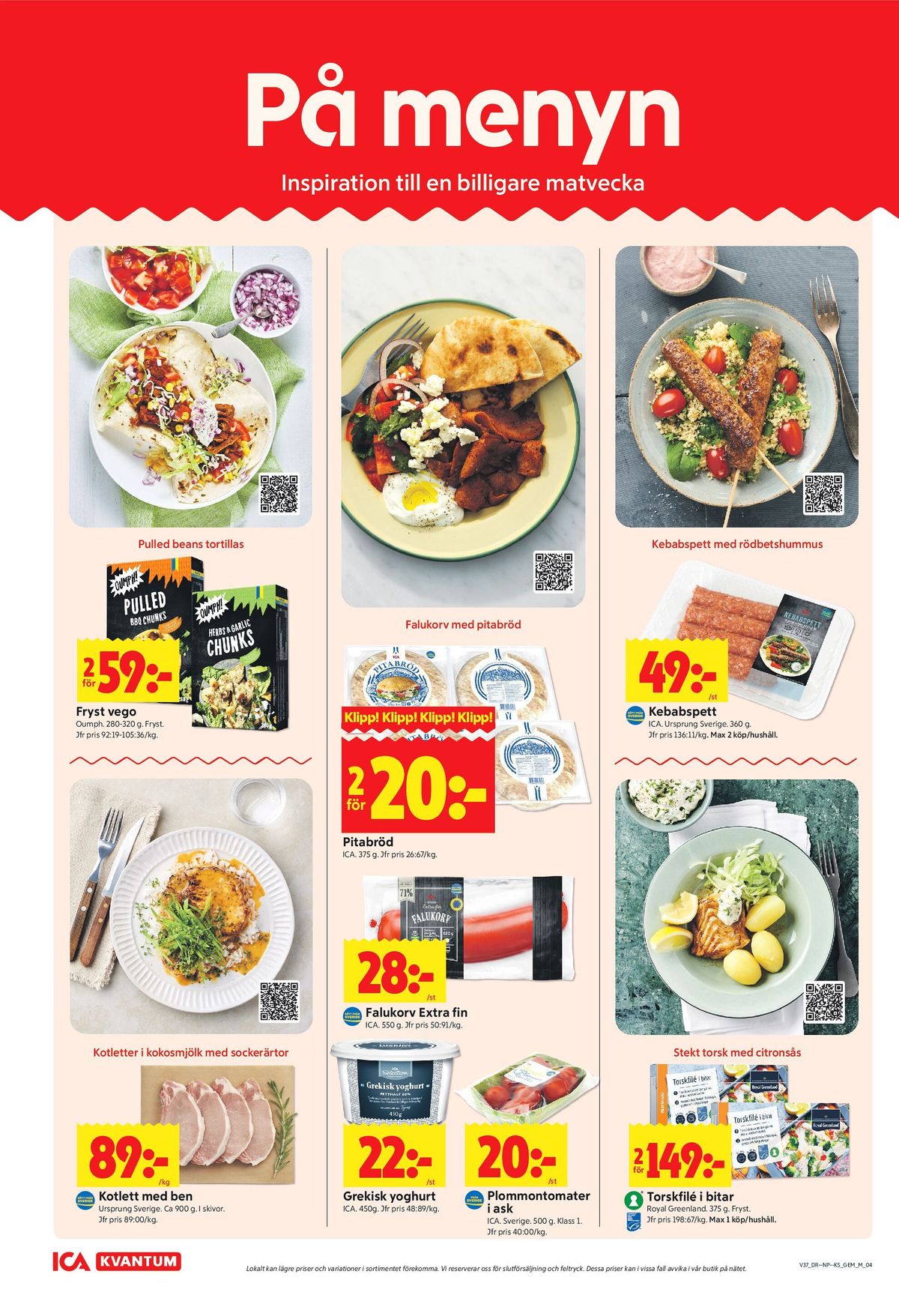 Se ICA Kvantum reklamblad för vecka 37 på Kampanjveckan.se. Se bra erbjudanden på många varor, t.ex. kotletter okänd eller kebabspett ica. Läs reklambladet här! Sida 4
