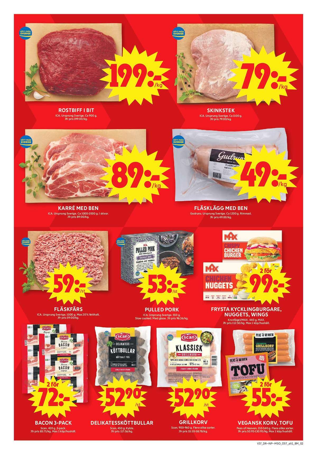 Se ICA Maxi reklamblad för vecka 37 på Kampanjveckan.se. Se bra erbjudanden på många varor, t.ex. baconskivor scan eller kycklingnuggets max. Läs reklambladet här! Sida 2

