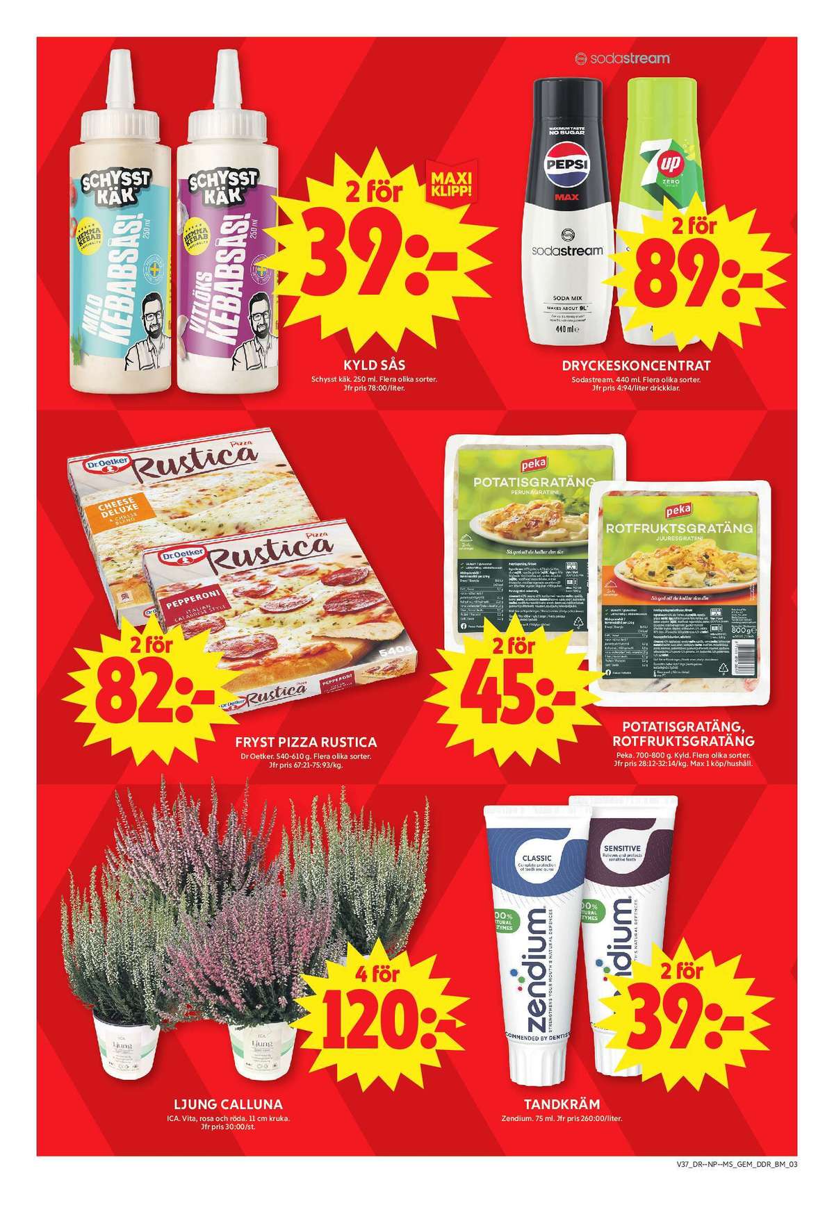 Se ICA Maxi reklamblad för vecka 37 på Kampanjveckan.se. Se bra erbjudanden på många varor, t.ex. kebabsås vitlök schysst käk eller potatisgratäng peka. Läs reklambladet här! Sida 7
