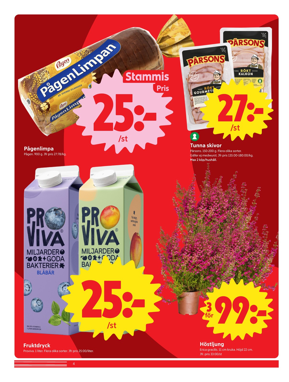 Se ICA Nära reklamblad för vecka 37 på Kampanjveckan.se. Se bra erbjudanden på många varor, t.ex. plantor okänd eller blåbär fruktdryck proviva. Läs reklambladet här! Sida 4

