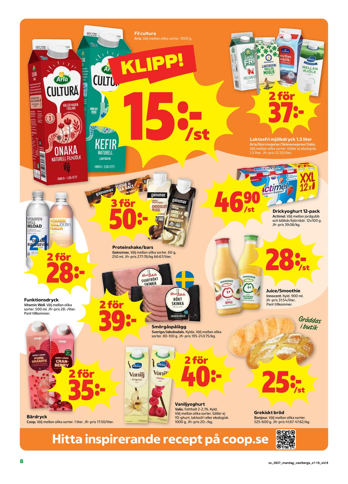 Se Stora Coop reklamblad för vecka 37 på Kampanjveckan.se. Se bra erbjudanden på många varor, t.ex. kefir cultura eller onaka cultura. Läs reklambladet här! Sida 8
