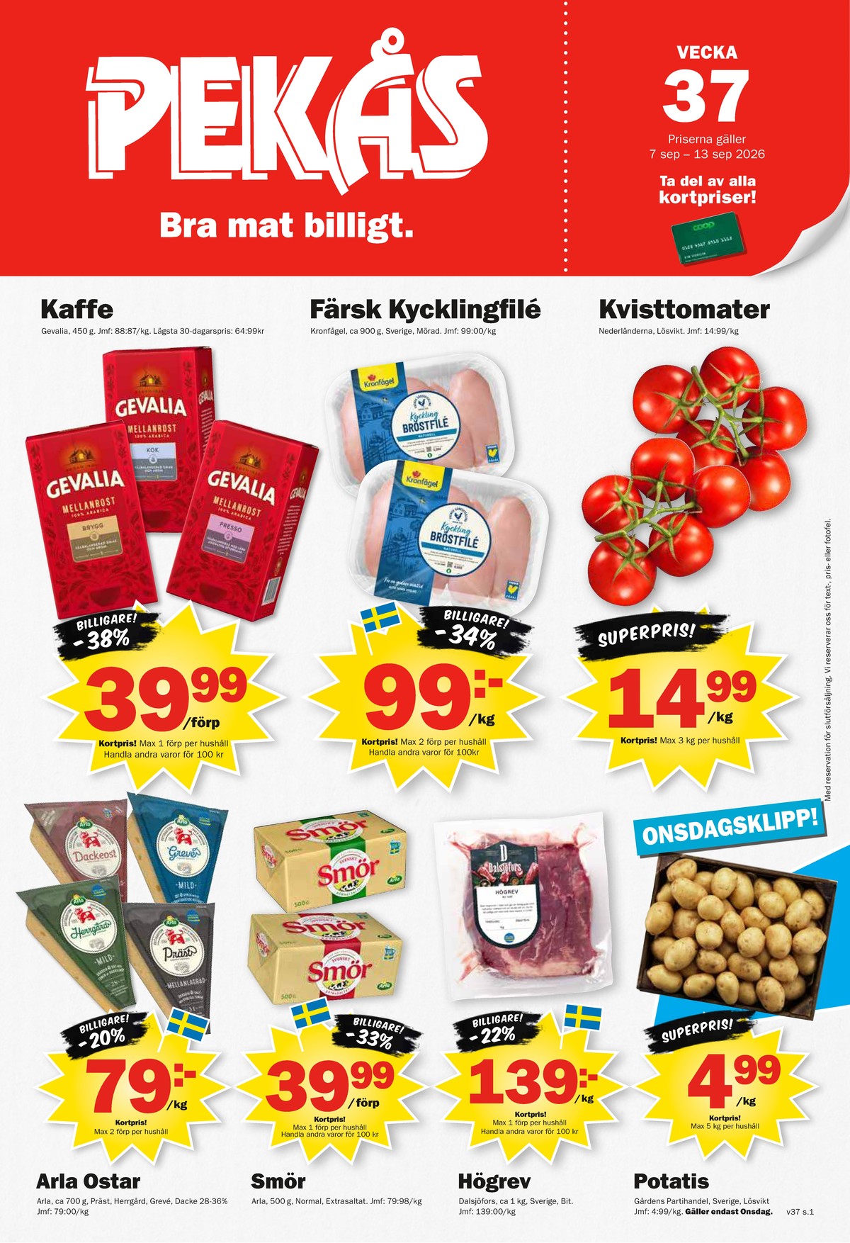 Se Pekås reklamblad för vecka 37 på Kampanjveckan.se. Se bra erbjudanden på många varor, t.ex. prästost arla eller andra varor. Läs reklambladet här! Sida 1