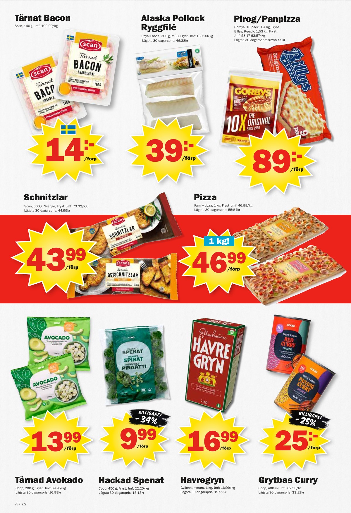Se Pekås reklamblad för vecka 37 på Kampanjveckan.se. Se bra erbjudanden på många varor, t.ex. bacontärningar scan eller pizza family pizza. Läs reklambladet här! Sida 2
