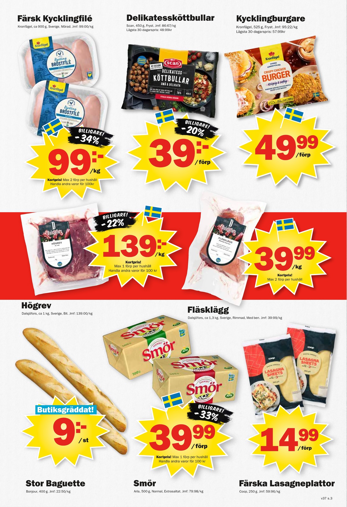 Se Pekås reklamblad för vecka 37 på Kampanjveckan.se. Se bra erbjudanden på många varor, t.ex. butiksbakat matbröd bonjour eller andra varor. Läs reklambladet här! Sida 3