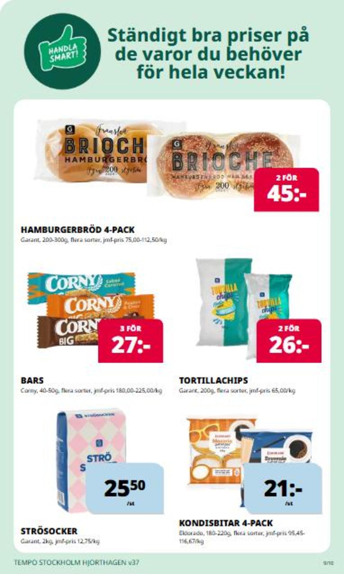 Se Tempo reklamblad för vecka 37 på Kampanjveckan.se. Se bra erbjudanden på många varor, t.ex. bars corny eller andra varor. Läs reklambladet här! Sida 9