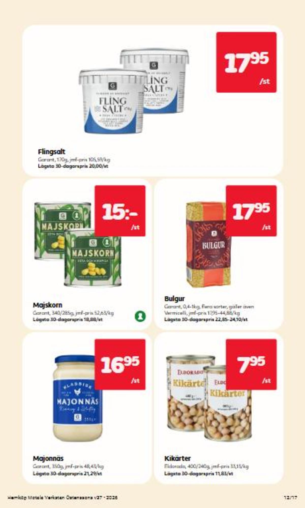Se Hemköp reklamblad för vecka 37 på Kampanjveckan.se. Se bra erbjudanden på många varor, t.ex. bulgur garant eller kikärter eldorado. Läs reklambladet här! Sida 12
